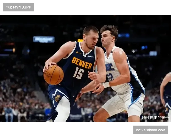 约基奇此役上半场数据全面，助掘金领先对手显优势